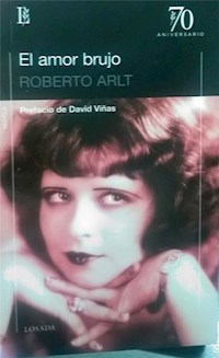 AMOR BRUJO EL PREFACIO D VIÑAS - ARLT ROBERTO