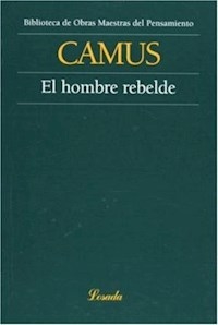 HOMBRE REBELDE - CAMUS ALBERT