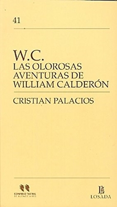 W C LAS OLOROSASAVENTURAS DE WILLIAM CALDERON - PALACIOS CRISTIAN
