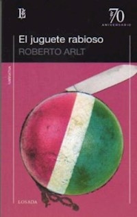 JUGUETE RABIOSO EL ED 2009 - ARLT ROBERTO