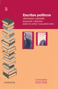 ESCRITOS POLITICOS LEOPOLDO LUGONES - LUGONES LEOPOLDO