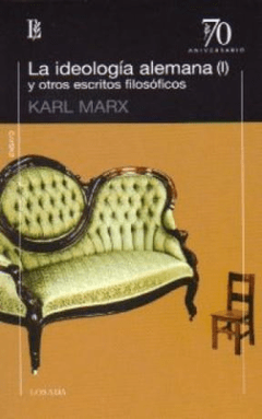 IDEOLOGIA ALEMANA 1 Y OTROS ESCRITOS FILOSOFICOS - MARX KARL