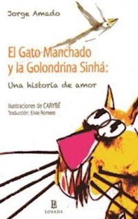 GATO MANCHADO Y LA GOLONDRINA SINHA EL - AMADO JORGE