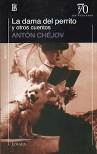 DAMA DEL PERRITO Y OTROS CUENTOS - CHEJOV ANTON