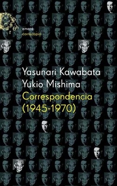 CORRESPONDENCIA KAWABATA MISHIMA 1945 1970 - KAWABATA Y MISHIMA Y