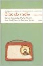 DIAS DE RADIO 1960 1995 HISTORIA DE LOS MEDIOS DE - ULANOVSKY MERKIN Y O