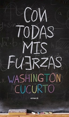 CON TODAS MIS FUERZAS - CUCURTO WASHINGTON