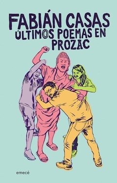 ULTIMOS POEMAS EN PROZAC - CASAS FABIAN