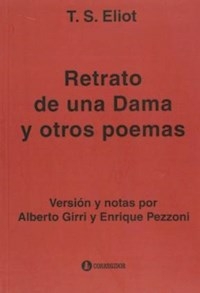 RETRATO DE UNA DAMA Y OTROS POEMAS ED 2007 - ELIOT T S