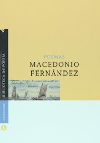 POEMAS MACEDONIO FERNANDEZ - FERNANDEZ MACEDONIO