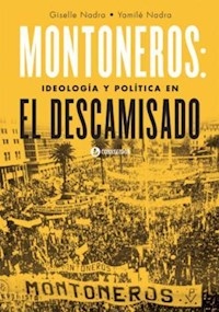 MONTONEROS IDEOLOGIA POLITICA EL DESCAMISADO - NADRA G NADRA Y