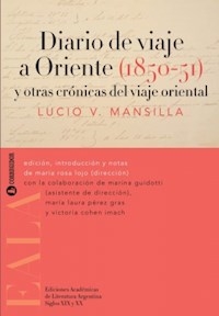 DIARIO DE VIAJE A ORIENTE 1850 1851 - MANSILLA LUCIO V