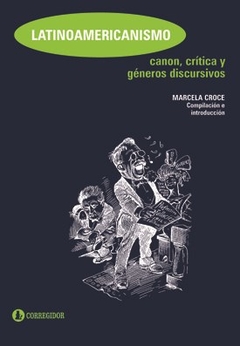 LATINOAMERICANISMO CANON CRITICA Y GENEROS - CROCE MARCELA