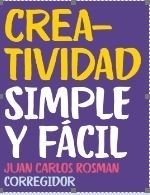 CREATIVIDAD SIMPLE Y FACIL - ROSMAN JUAN CARLOS