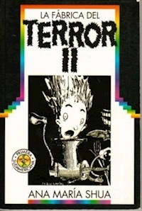 FABRICA DEL TERROR 2 - SHUA ANA MARIA