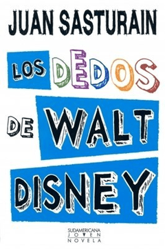 DEDOS DE WALT DISNEY LOS ED 2010 - SASTURAIN JUAN