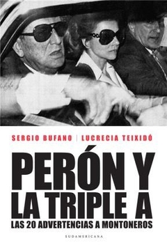 PERON Y LA TRIPLE A 20 ADVERTENCIAS A MONTONEROS - BUFANO S TEIXIDO L