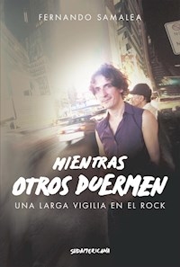 MIENTRAS OTROS DUERMEN LARGA VIGILIA EN EL ROCK - SAMALEA FERNANDO