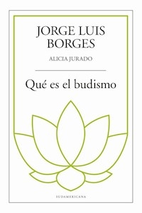 QUE ES EL BUDISMO ED 2018 - BORGES J L JURADO A