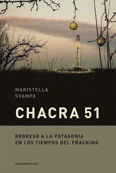 CHACRA 51 REGRESO A LA PATAGONIA - SVAMPA MARISTELLA