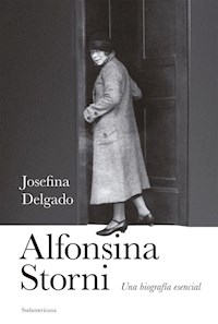 ALFONSINA STORNI UNA BIOGRAFÍA ESENCIAL - DELGADO JOSEFINA