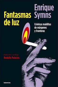 FANTASMAS DE LUZ CRONICAS MALDITAS DE MARGENES Y F - SYMNS ENRIQUE