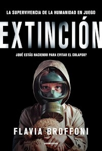 EXTINCION LA SUPERVIVENCIA DE LA HUMANIDAD EN JUEG - BROFFONI FLAVIA