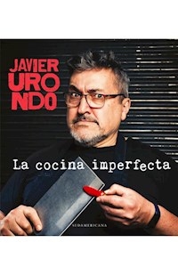 COCINA IMPERFECTA - URONDO JAVIER