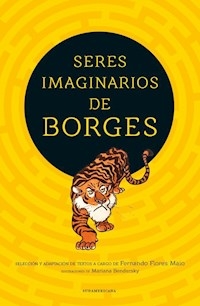 SERES IMAGINARIOS DE BORGES 1 - FLORES MAIO FERNANDO ADAPTACIO