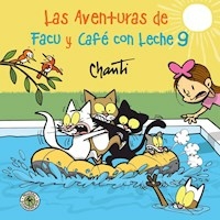 LAS AVENTURAS DE FACU Y CAFE CON LECHE 9 - CHANTI