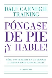 PONGASE DE PIE Y HABLE - DALE CARNEGIE TRAINING