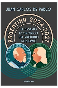 ARGENTINA 2024 2027 - JUAN CARLOS DE PABLO