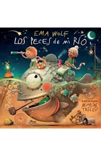 LOS PECES DE MI RIO - EMA WOLF