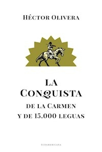 LA CONQUISTA DE LA CARMEN Y DE 15000 LEGUAS - HECTOR OLIVERA