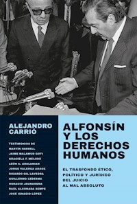 ALFONSIN Y LOS DERECHOS HUMANOS - ALEJANDRO CARRIO
