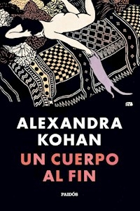 UN CUERPO AL FIN - KOHAN ALEXANDRA