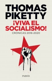 VIVA EL SOCIALISMO CRONICAS 2016 2020 - PIKETTY THOMAS