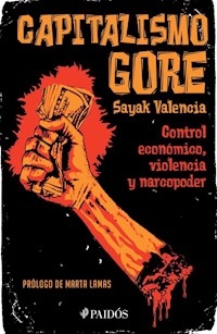 CAPITALISMO GORE - VALENCIA SAYAK