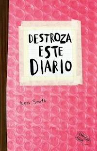 DESTROZA ESTE DIARIO BURBUJAS - SMITH KERI