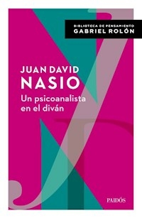 UN PSICOANALISTA EN EL DIVAN EDICION 2023 - NASIO JUAN DAVID