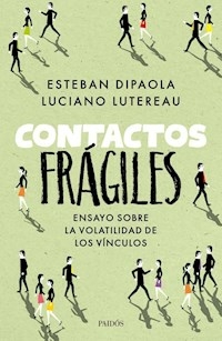 CONTACTOS FRAGILES - ESTEBAN DIPAOLA LUCIANO LUTEREAU