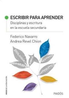 ESCRIBIR PARA APRENDER DISCIPLINAS Y ESCRITURA - NAVARRO F REVEL CHIO