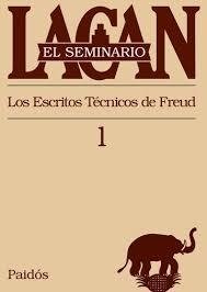 SEMINARIO 01 LOS ESCRITOS TÉCNICOS DE FREUD - LACAN JACQUES