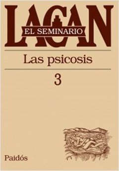 SEMINARIO 03 LA PSICOSIS - LACAN JACQUES