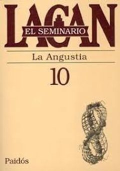 SEMINARIO 10 LA ANGUSTIA - LACAN JACQUES