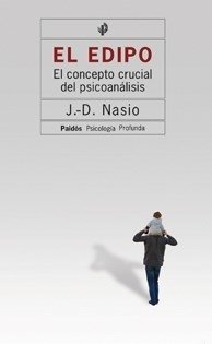 EDIPO EL CONCEPTO CRUCIAL DEL PSICOANÁLISIS - NASIO JUAN DAVID