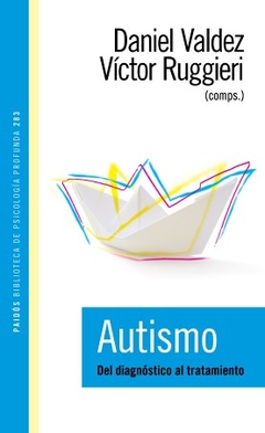 AUTISMO DEL DIAGNOSTICO AL TRATAMIENTO ED 2011 - VALDEZ D RUGGIERI V