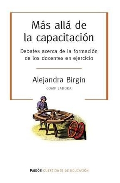 MAS ALLA DE LA CAPACITACION DEBATES DOCENTES - BIRGIN ALEJANDRA