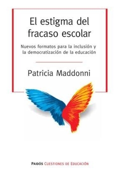 ESTIGMA DEL FRACASO ESCOLAR EL INCLUSION EDUCACION - MADDONNI PATRICIA