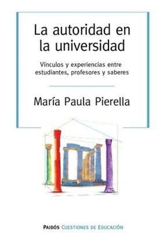 AUTORIDAD EN LA UNIVERSIDAD LA ED 2014 - PIERELLA MARIA PAULA